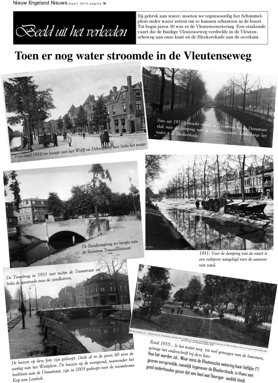 Toen er nog water stroomde in de Vleutenseweg Foto uit 1931 gemaakt vanaf de Trombrug bij de Damstraat vlak voor de demping van de Vleutensevaart. Links langs het water is de Bleekerskade.