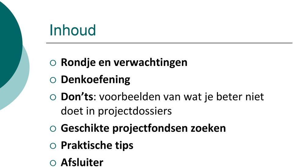 je beter niet doet in projectdossiers