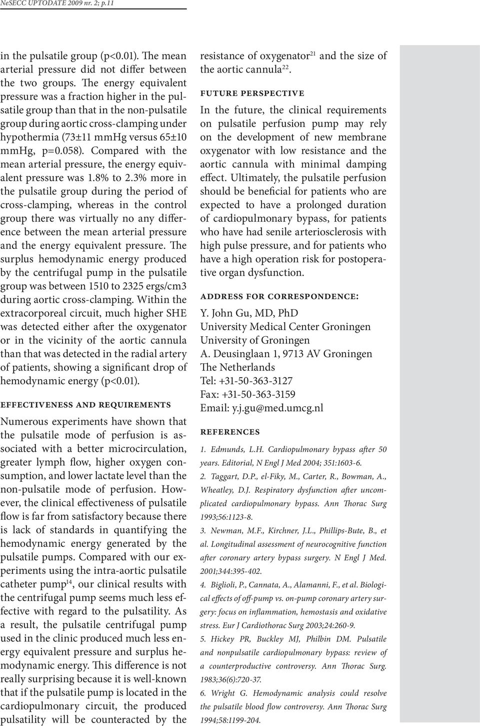 Compared with the mean arterial pressure, the energy equivalent pressure was 1.8% to 2.