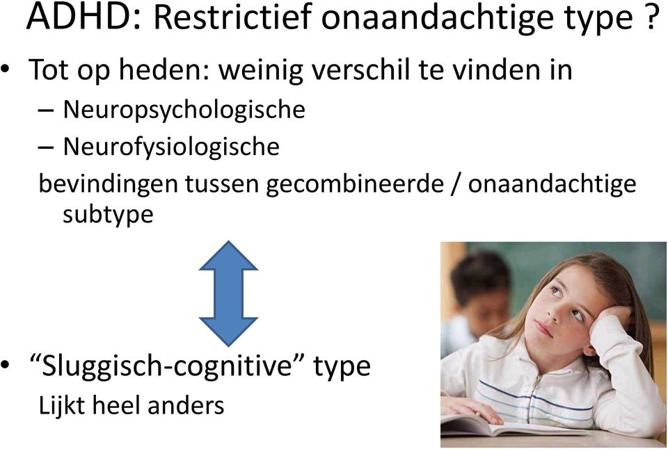 Neuropsychologische Neurofysiologische bevindingen