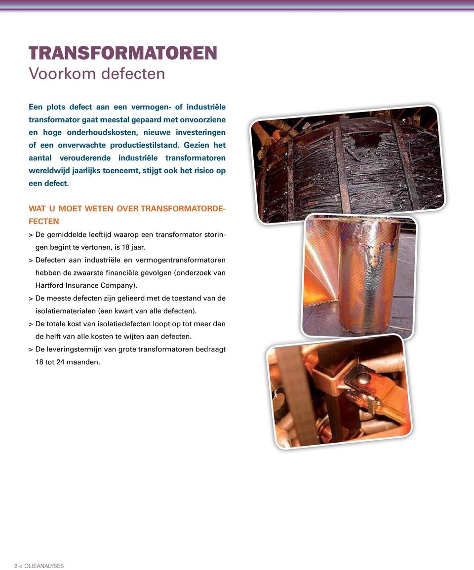 Wat u moet weten over transformatordefecten > De gemiddelde leeftijd waarop een transformator storingen begint te vertonen, is 18 jaar.