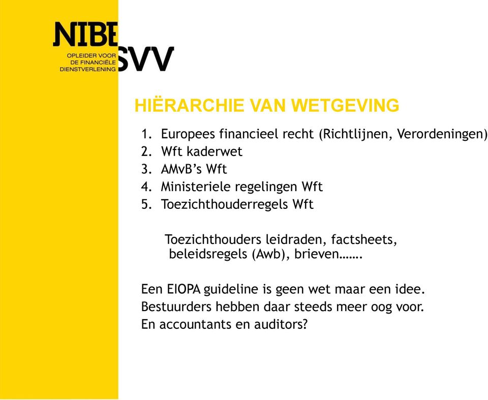 Toezichthouderregels Wft Toezichthouders leidraden, factsheets, beleidsregels (Awb),