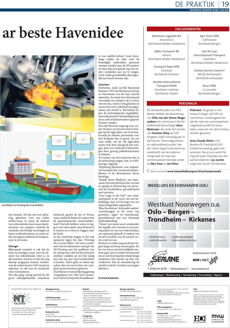 Zij zijn met een oplossing gekomen voor een ander milieu-issue, te weten de uitstoot van stikstofoxide door zware dieselmotoren van schepen: ontsteek de stookolie met behulp van bougies en lasers in