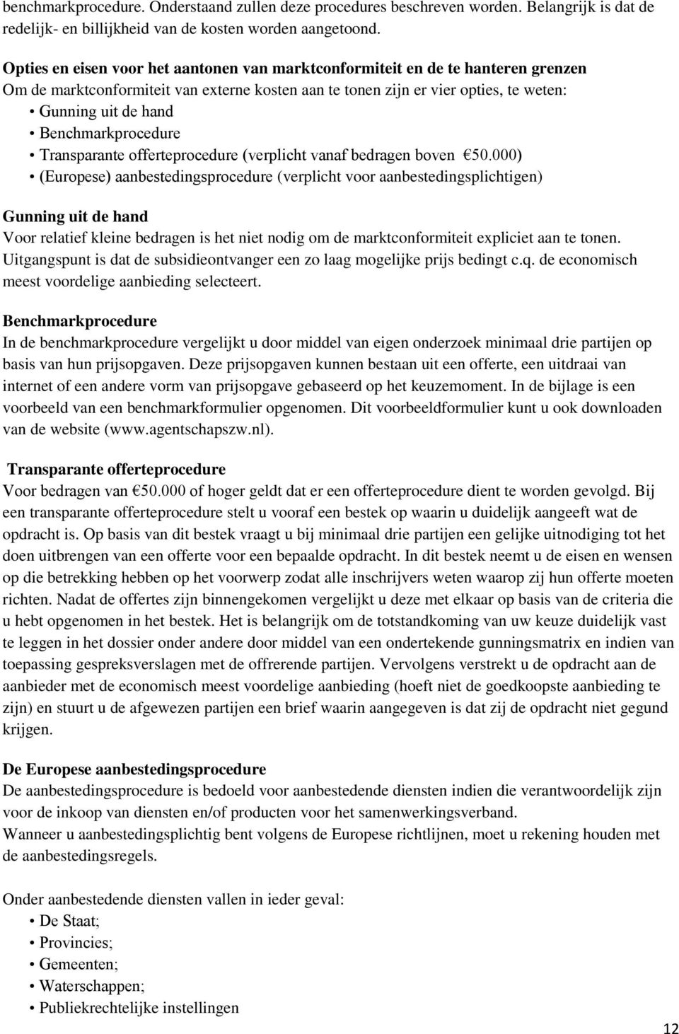 Benchmarkprocedure Transparante offerteprocedure (verplicht vanaf bedragen boven 50.