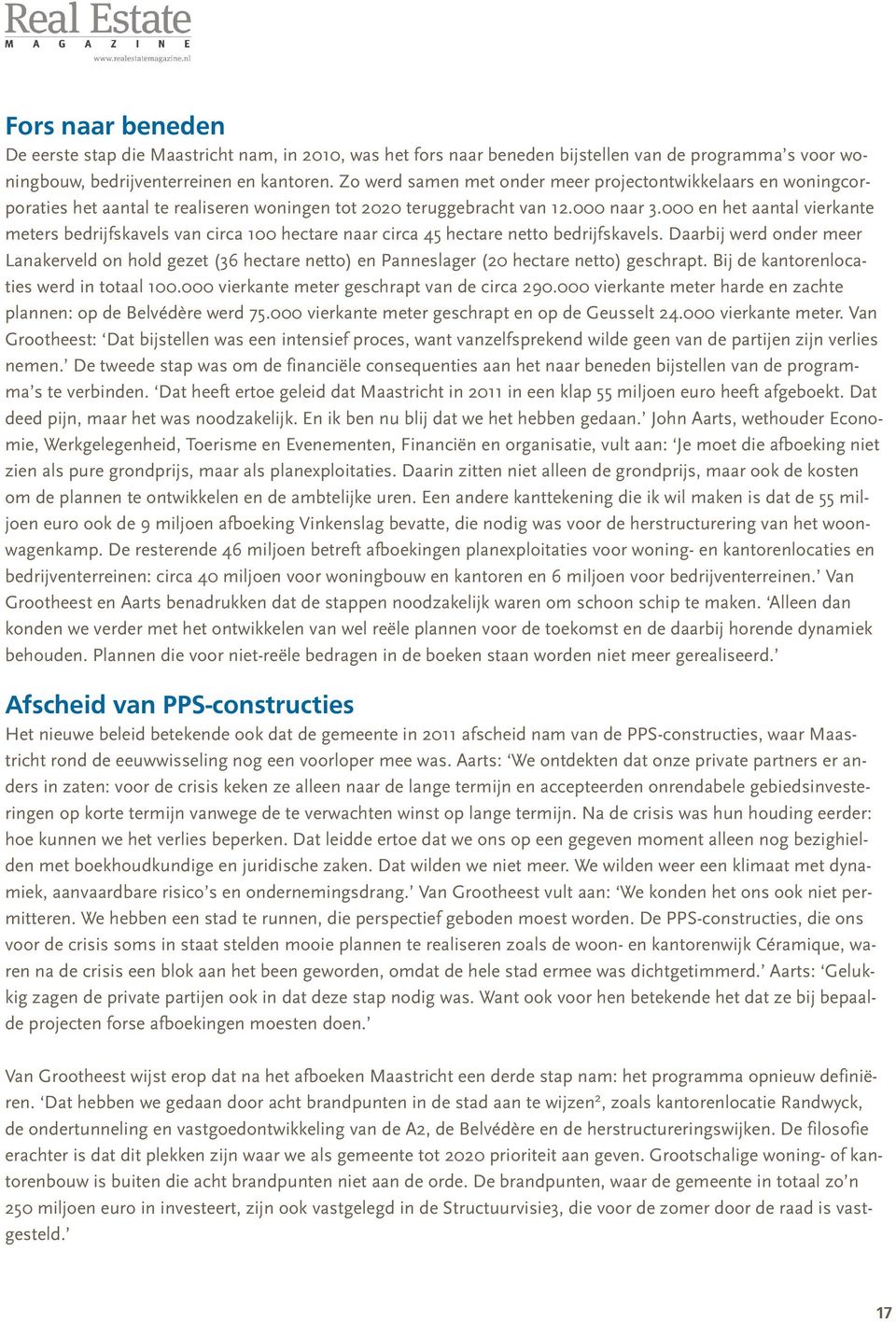 000 en het aantal vierkante meters bedrijfskavels van circa 100 hectare naar circa 45 hectare netto bedrijfskavels.