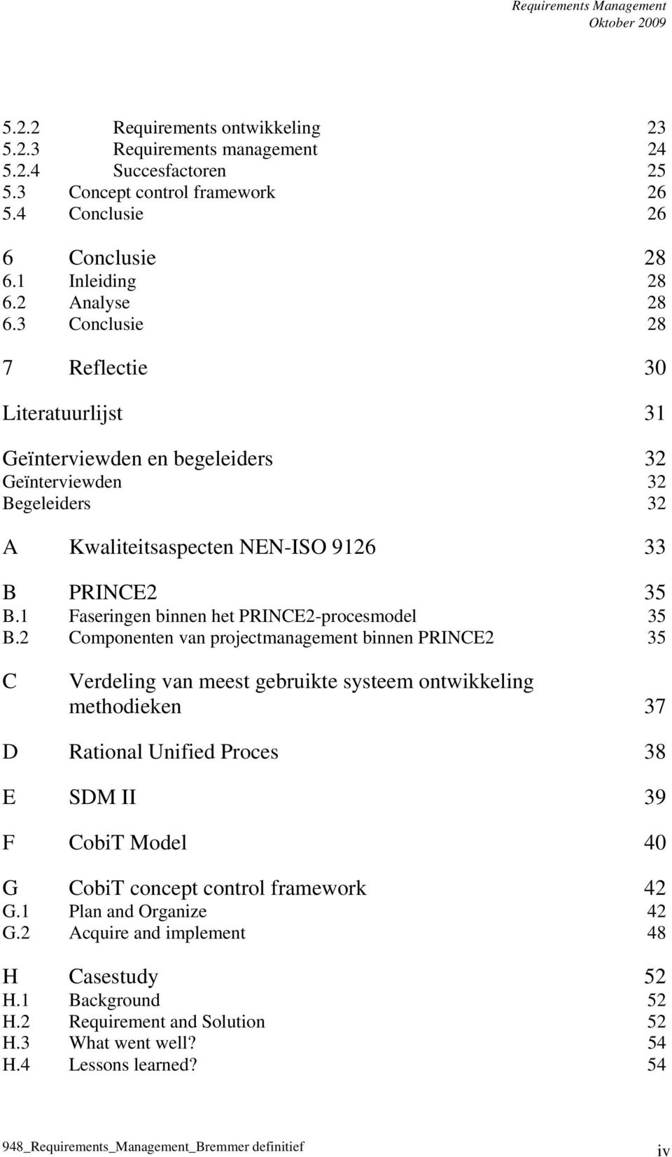 1 Faseringen binnen het PRINCE2-procesmodel 35 B.