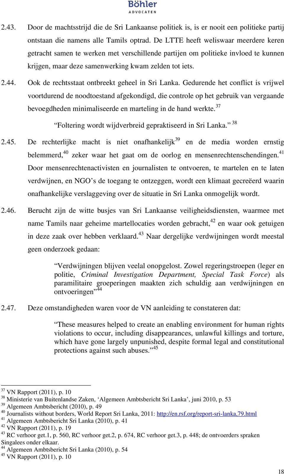 Ook de rechtsstaat ontbreekt geheel in Sri Lanka.