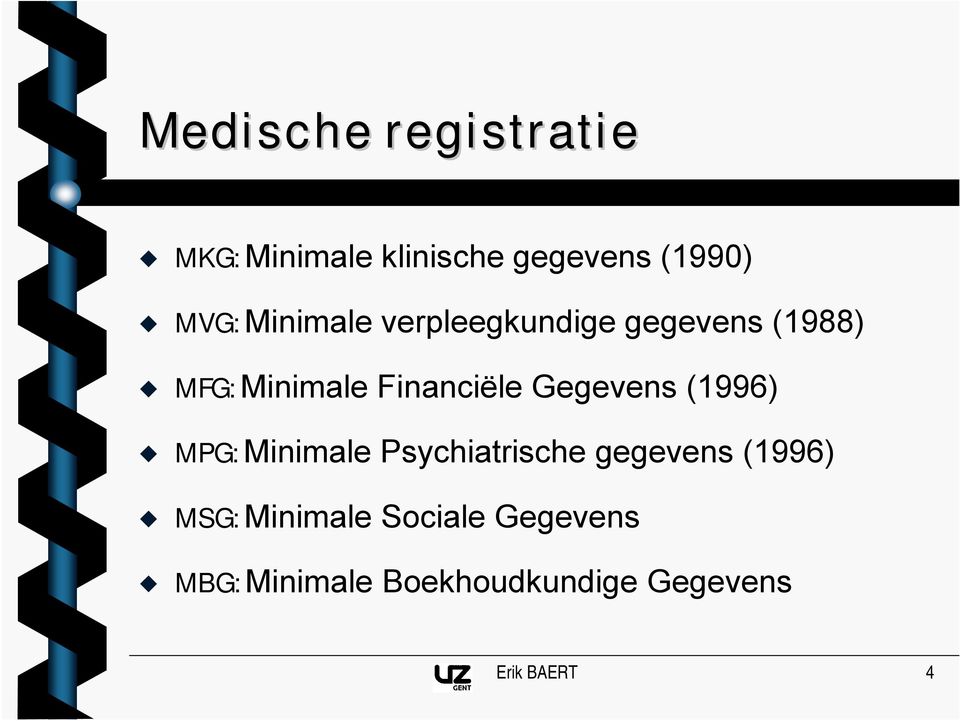 Gegevens (1996) MPG: Minimale Psychiatrische gegevens (1996) MSG: