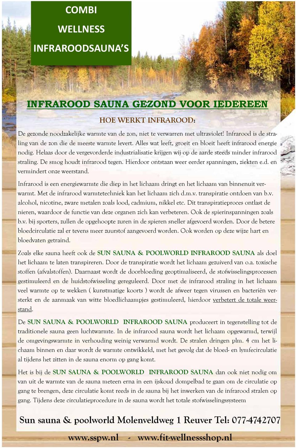 Helaas door de vergevorderde industrialisatie krijgen wij op de aarde steeds minder infrarood straling. De smog houdt infrarood tegen. Hierdoor ontstaan weer eerder spanningen, ziekten e.d. en vermindert onze weerstand.