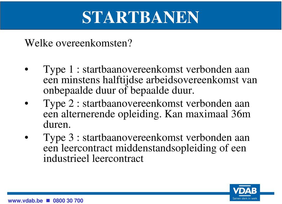 arbeidsovereenkomst van onbepaalde duur of bepaalde duur.