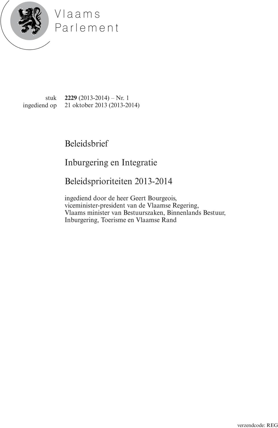 Beleidsprioriteiten 2013-2014 ingediend door de heer Geert Bourgeois,