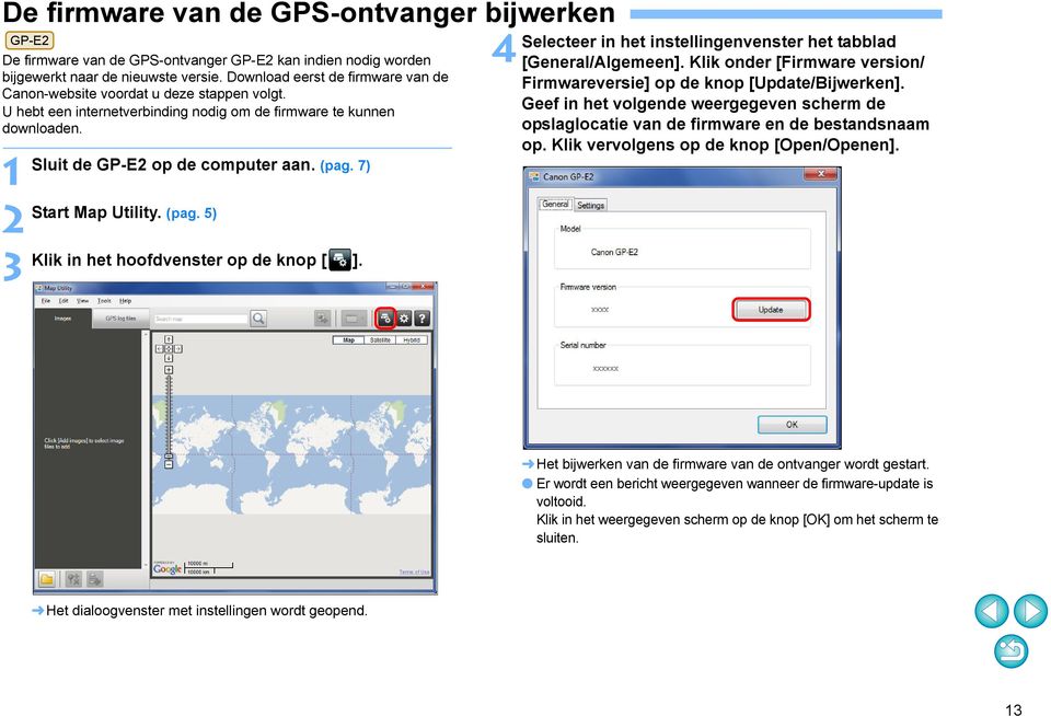 7) Start Map Utility. (pag. 5) Klik in het hoofdvenster op de knop [ ]. 4 Selecteer in het instellingenvenster het tabblad [General/Algemeen].