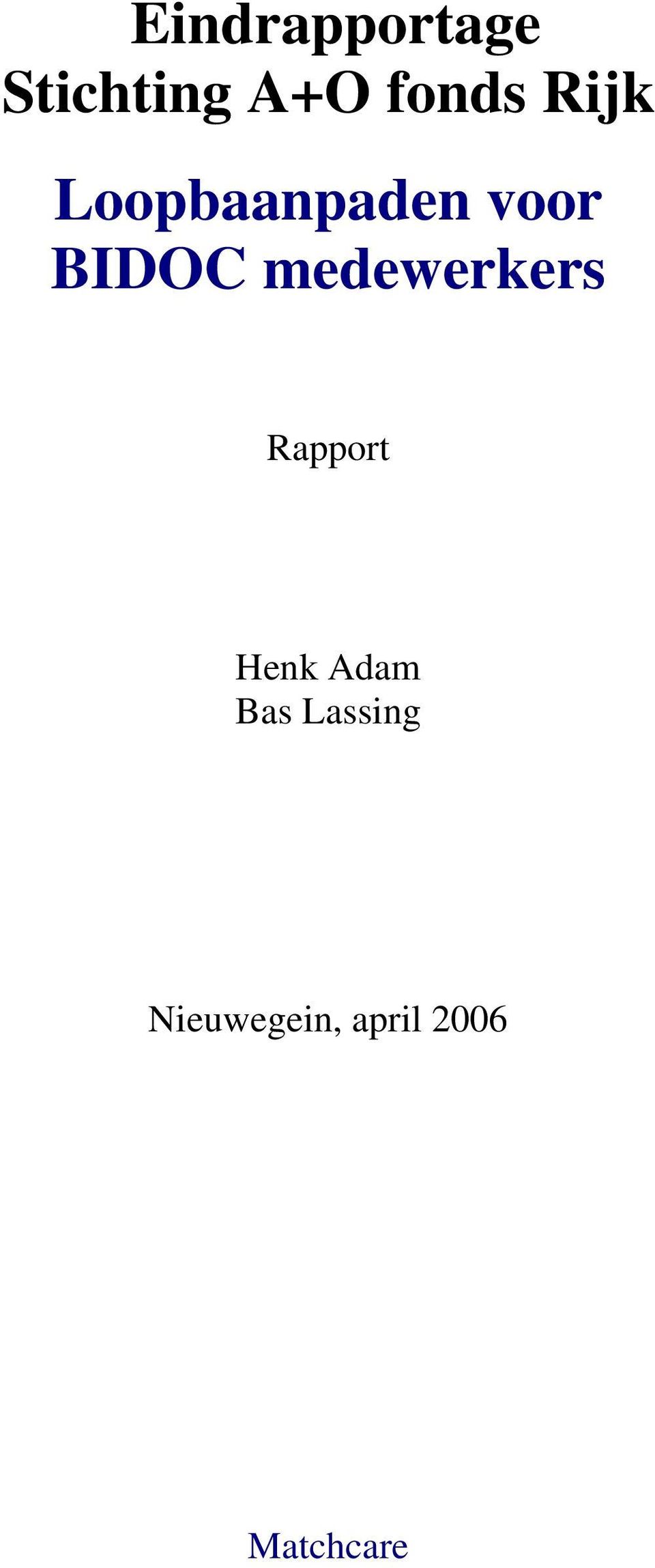 medewerkers Rapport Henk Adam Bas