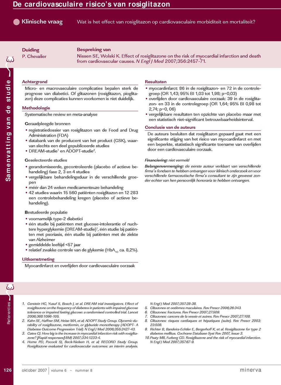 S a m e n v a t t i n g v a n d e s t u d i e Achtergrond Micro- en macrovasculaire complicaties bepalen sterk de prognose van diabetici.