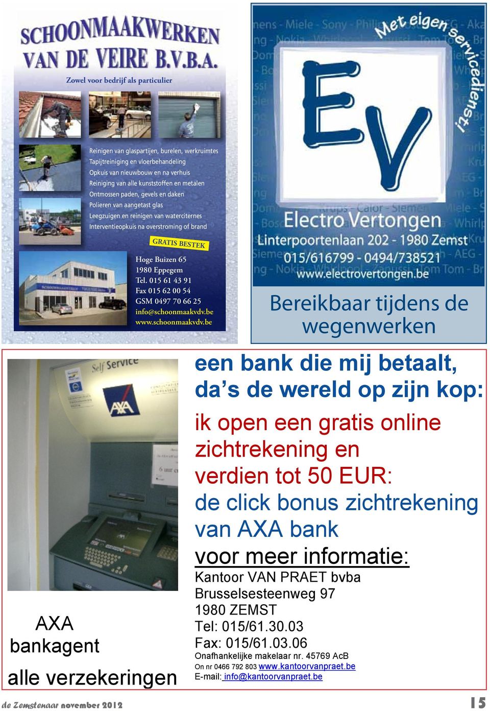 015 61 43 91 Fax 015 62 00 54 GSM 0497 70 66 25 info@schoonmaakvdv.