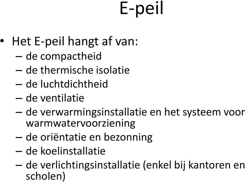 en het systeem voor warmwatervoorziening de oriëntatie en bezonning