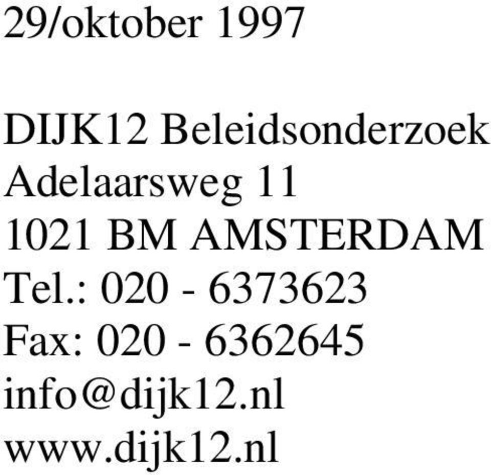 1021 BM AMSTERDAM Tel.