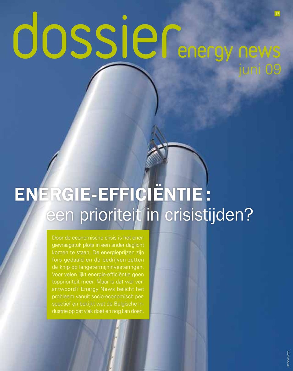 De energieprijzen zijn fors gedaald en de bedrijven zetten de knip op langetermijninvesteringen.