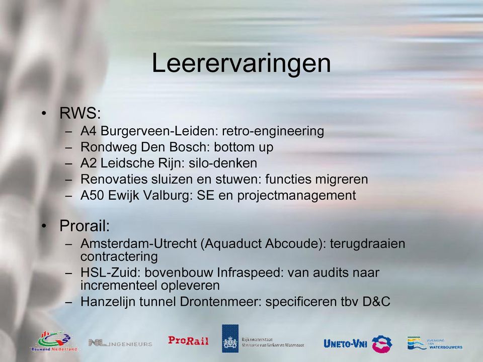 projectmanagement Prorail: Amsterdam-Utrecht (Aquaduct Abcoude): terugdraaien contractering HSL-Zuid: