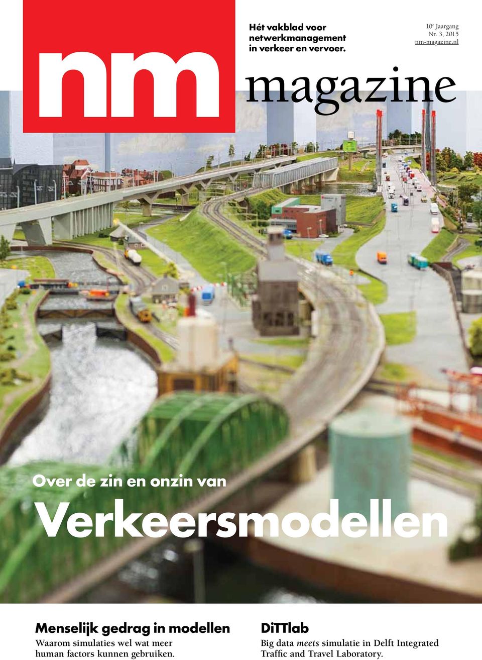 nl magazine Over de zin en onzin van Verkeersmodellen Menselijk gedrag in