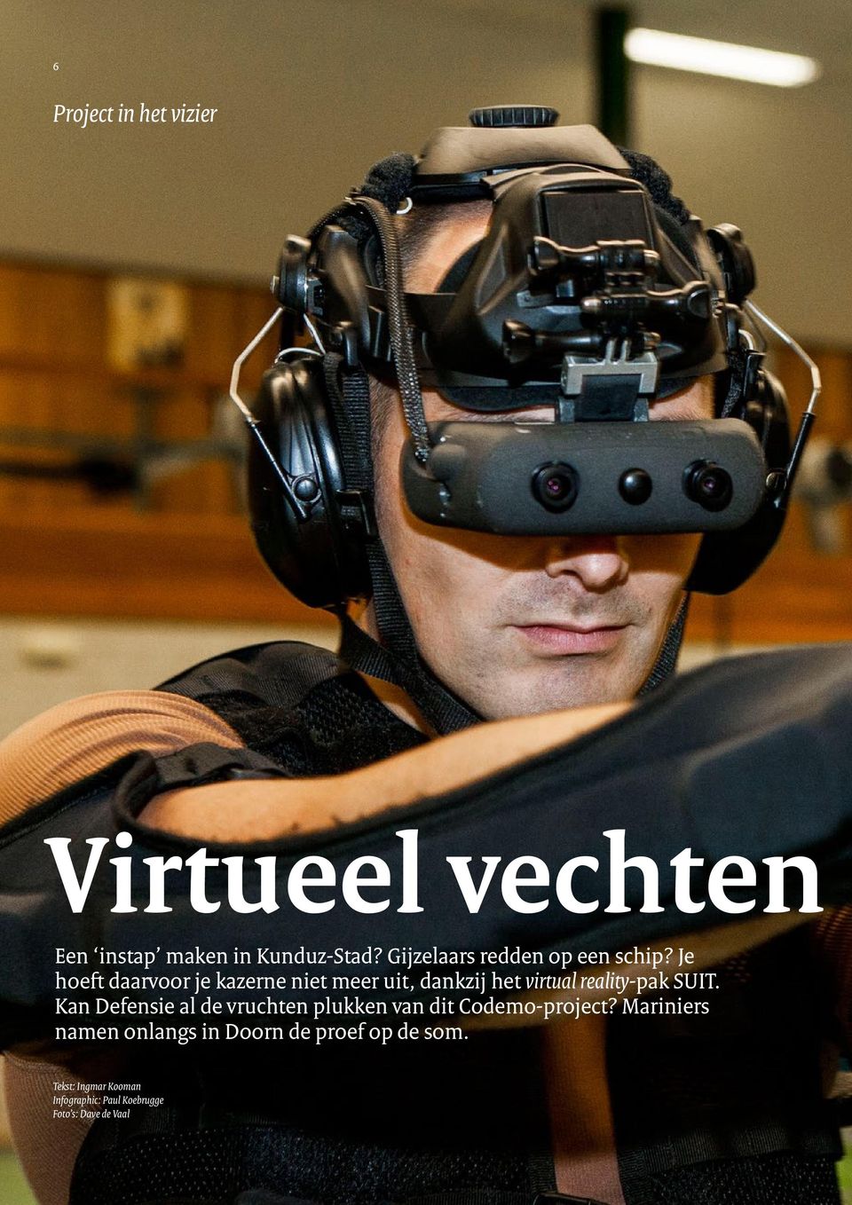 Je hoeft daarvoor je kazerne niet meer uit, dankzij het virtual reality-pak SUIT.