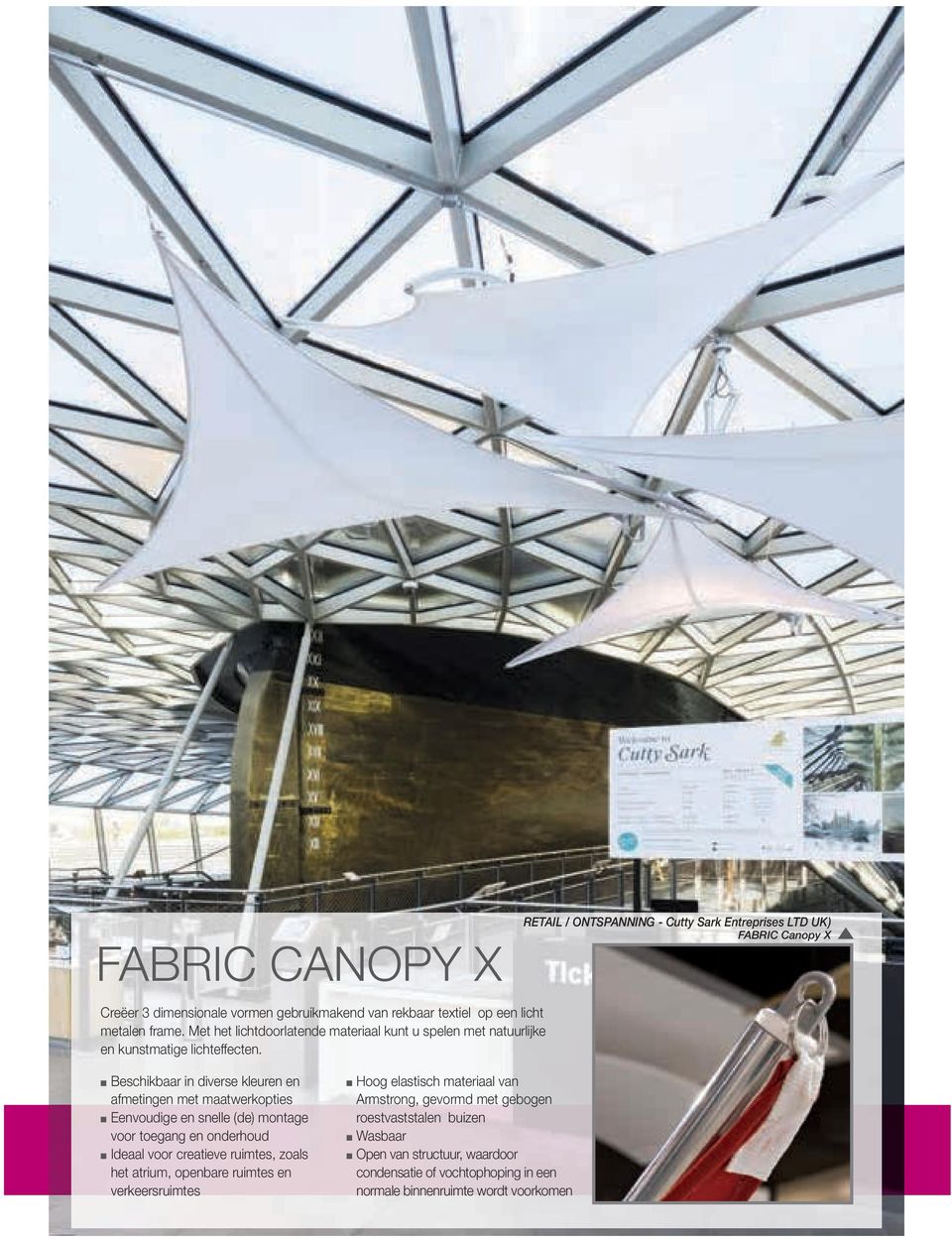 RETAIL / ONTSPANNING - Cutty Sark Entreprises LTD UK) FABRIC Canopy X Beschikbaar in diverse kleuren en afmetingen met maatwerkopties Eenvoudige en snelle (de) montage