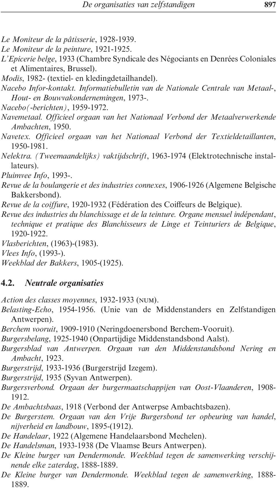 Informatiebulletin van de Nationale Centrale van Metaal-, Hout- en Bouwvakondernemingen, 1973-. Nacebo(-berichten), 1959-1972. Navemetaal.