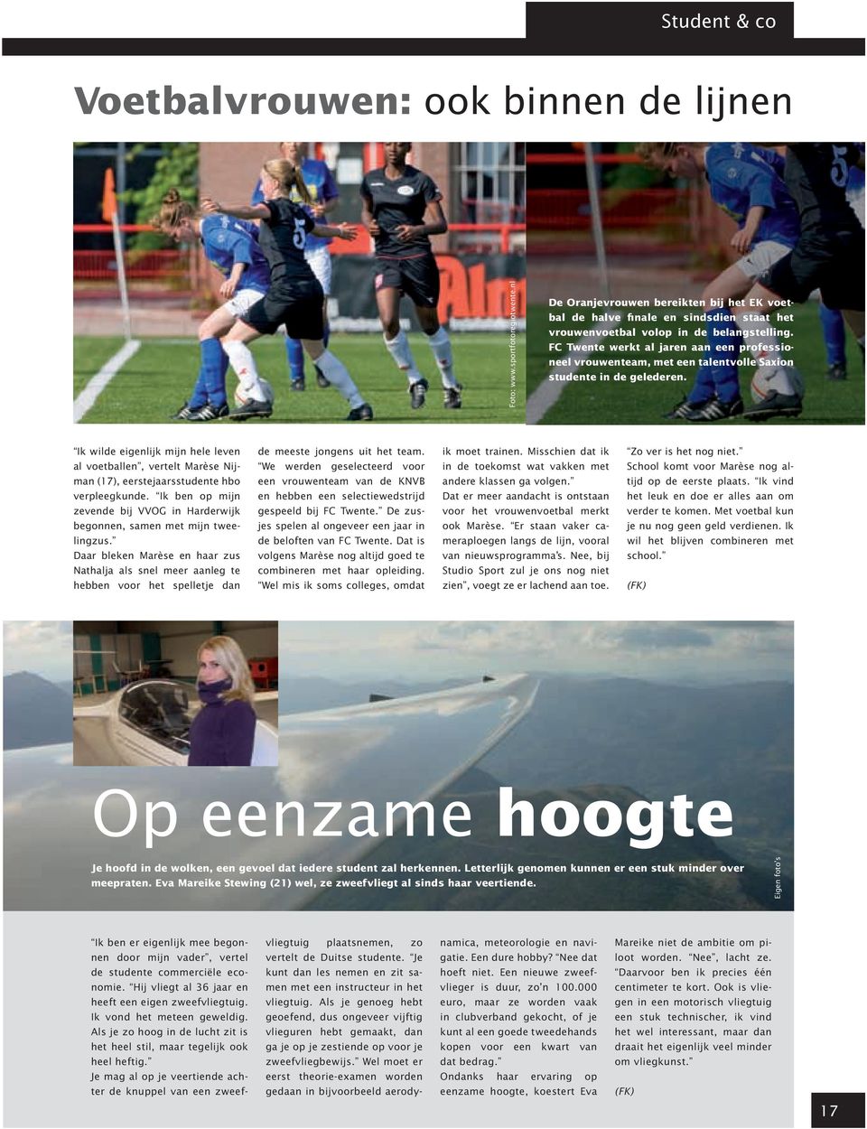 FC Twente werkt al jaren aan een professioneel vrouwenteam, met een talentvolle Saxion studente in de gelederen.