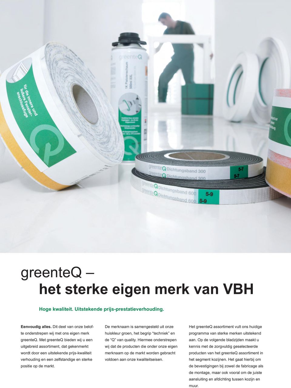 sterke merken uitstekend greenteq. Met greenteq bieden wij u een de Q van quality. Hiermee onderstrepen aan.