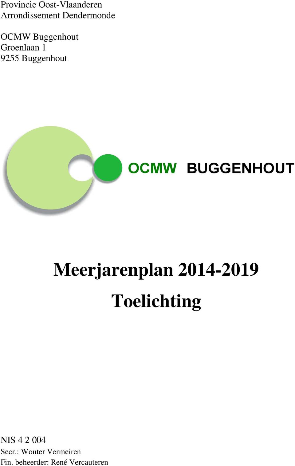 BUGGENHOUT Meerjarenplan 2014-2019 Toelichting NIS 4 2