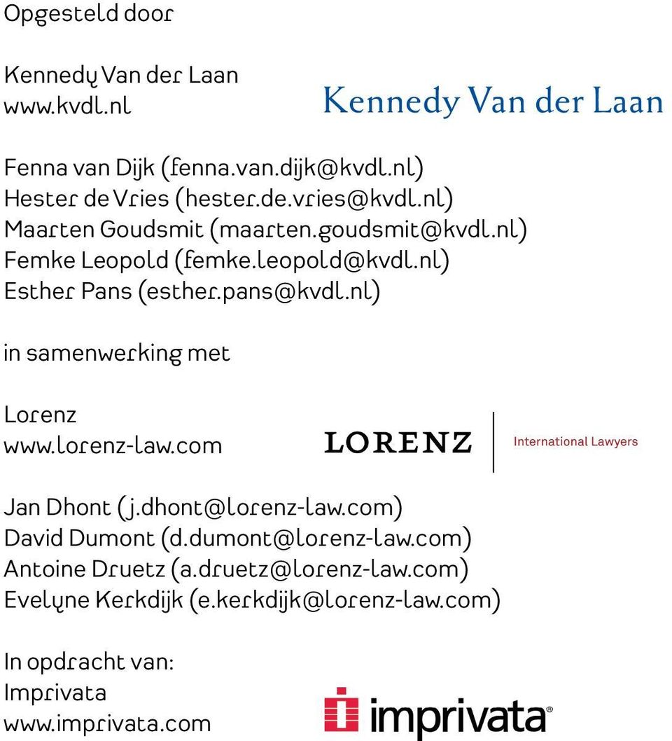 nl) in samenwerking met Lorenz www.lorenz-law.com Jan Dhont (j.dhont@lorenz-law.com) David Dumont (d.dumont@lorenz-law.