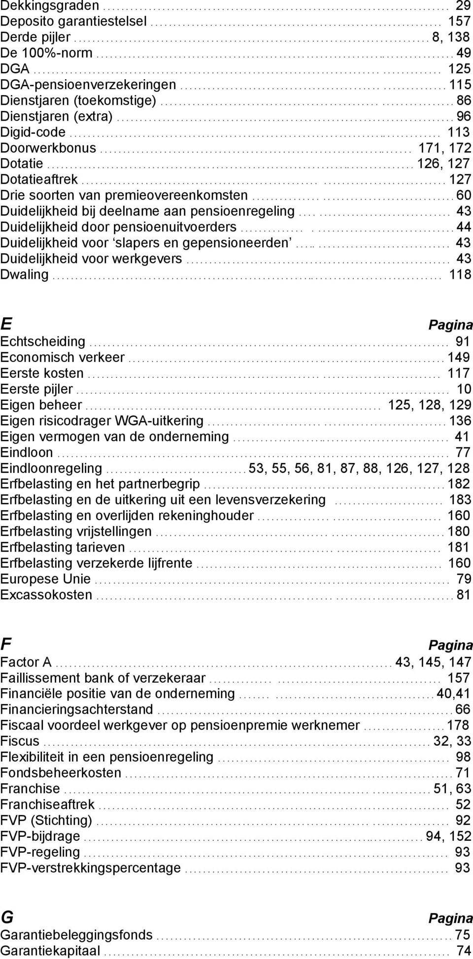 ........................................................................................ 125 DGA-pensioenverzekeringen.......................................................... 115 Dienstjaren (toekomstige).