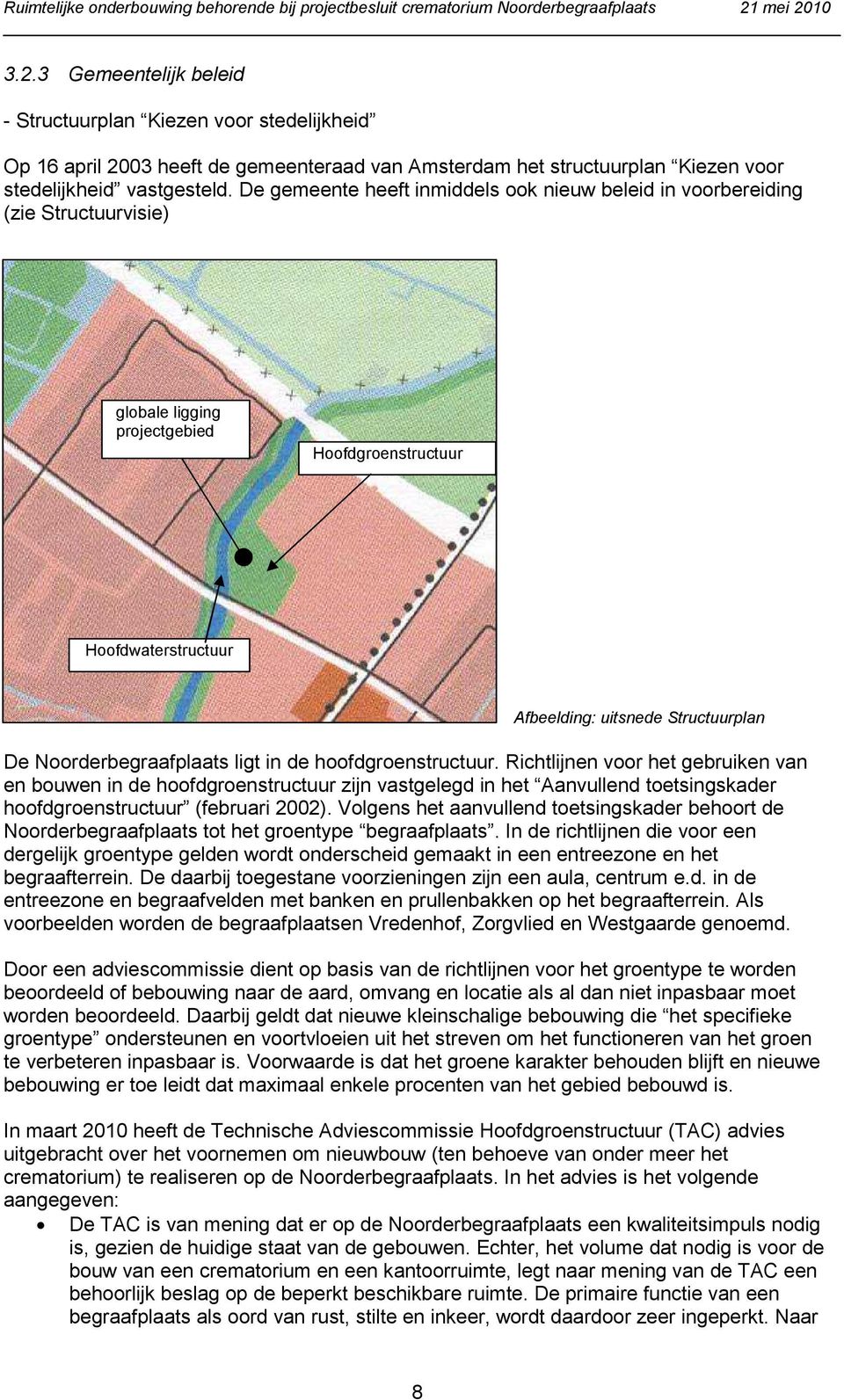 Noorderbegraafplaats ligt in de hoofdgroenstructuur.