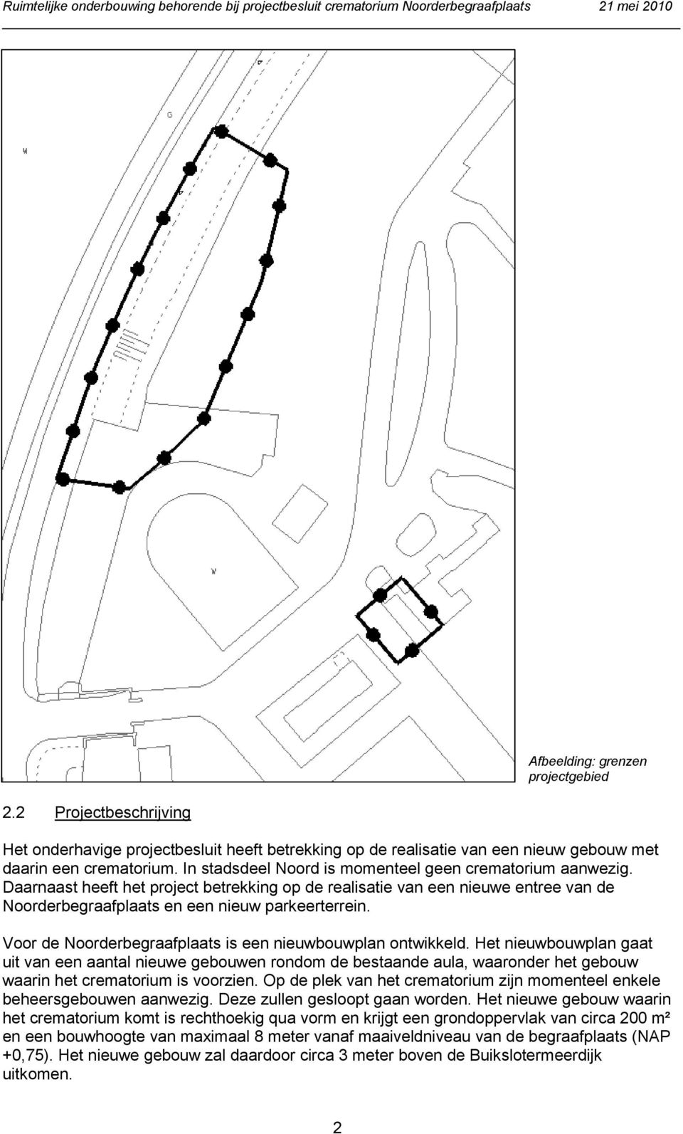 Voor de Noorderbegraafplaats is een nieuwbouwplan ontwikkeld.