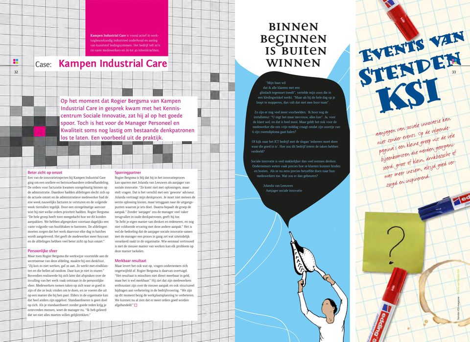 Beter zicht op omzet Een van de innovatietrajecten bij Kampen Industrial Care ging om een snellere en betrouwbaardere orderafhandeling.