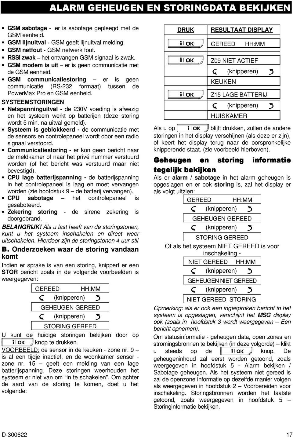 GSM communicatiestoring er is geen communicatie (RS-232 formaat) tussen de PowerMax Pro en GSM eenheid.