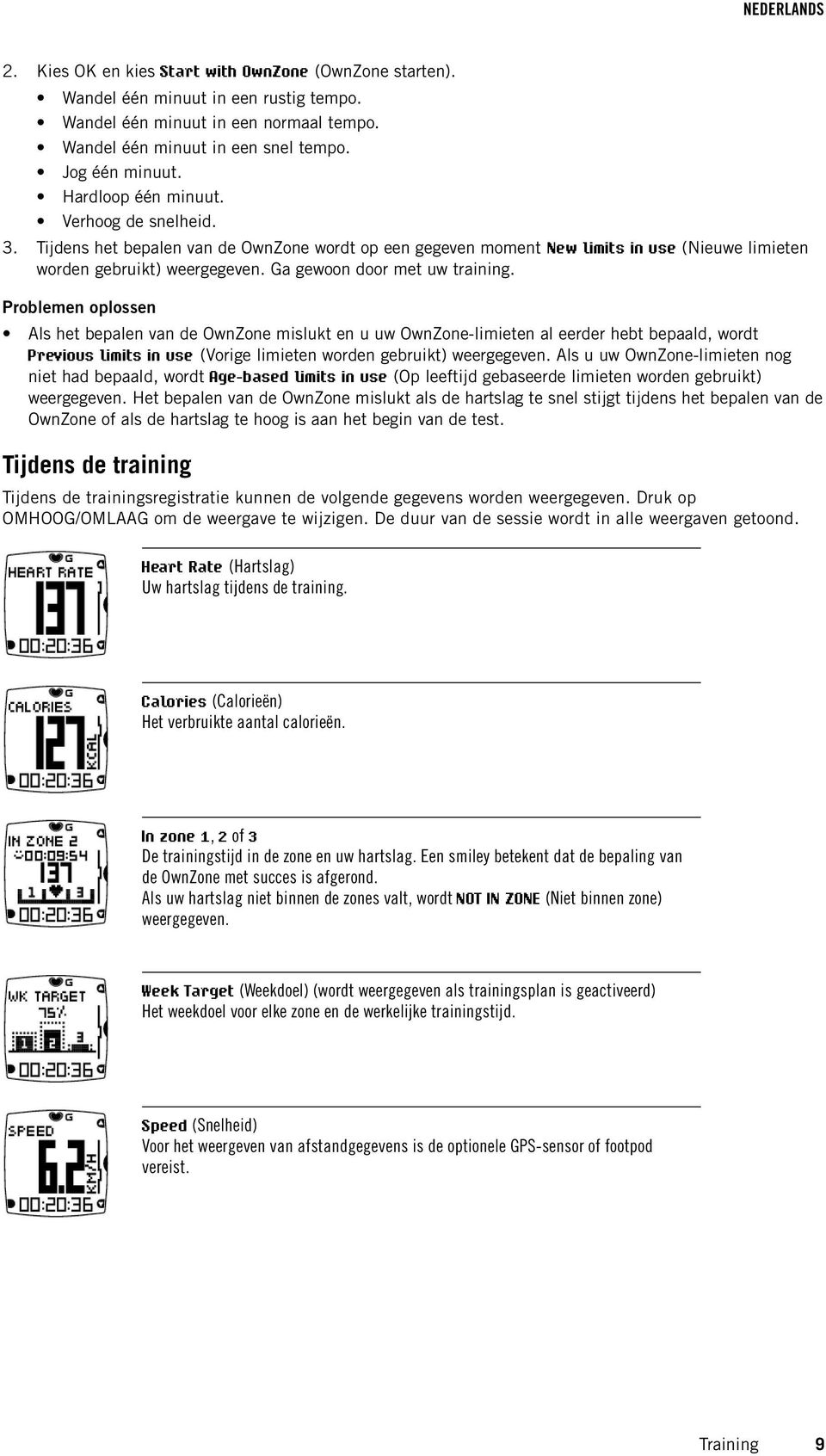 Ga gewoon door met uw training.