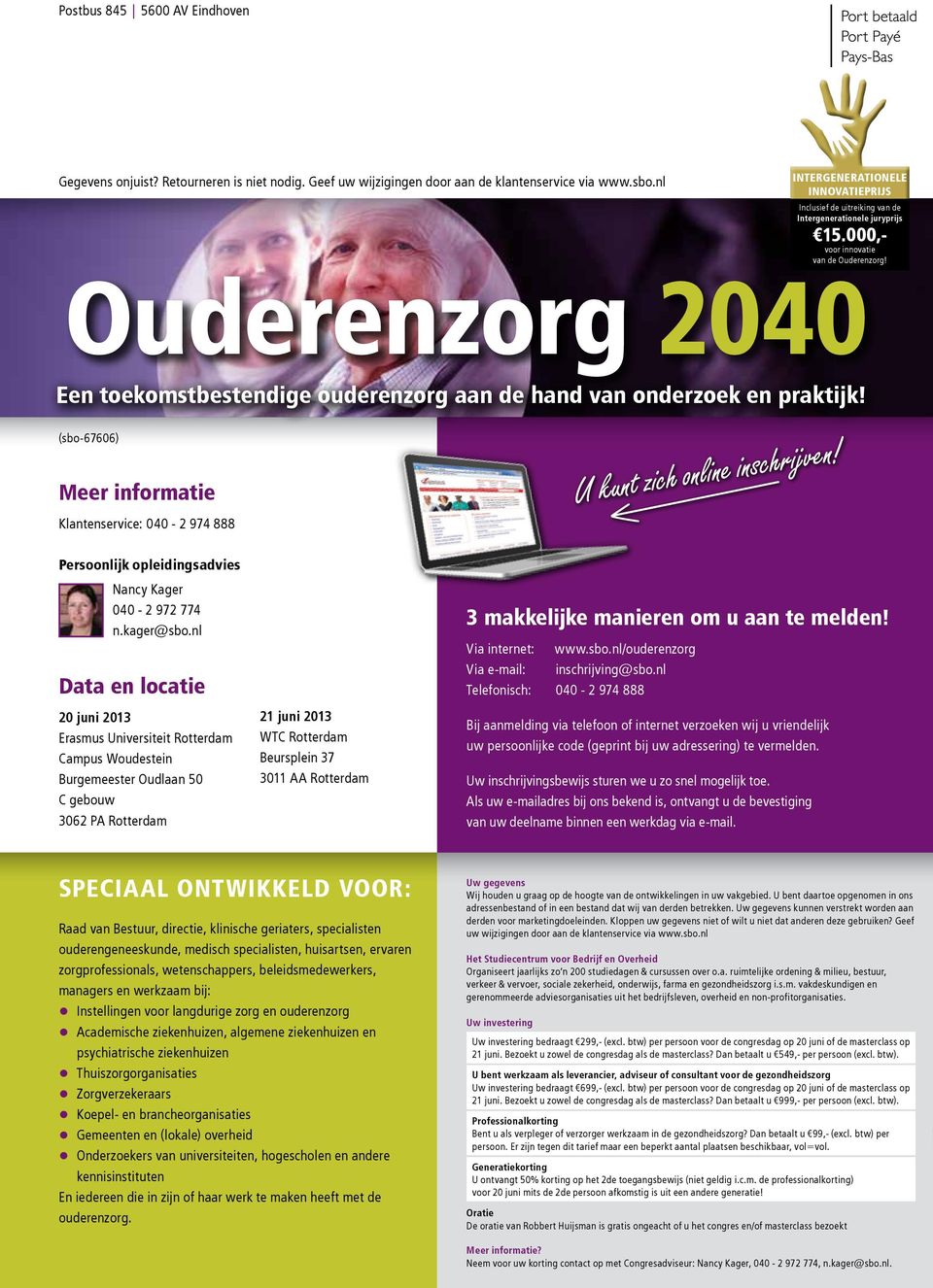 Ouderenzorg 2040 Een toekomstbestendige ouderenzorg aan de hand van onderzoek en praktijk!