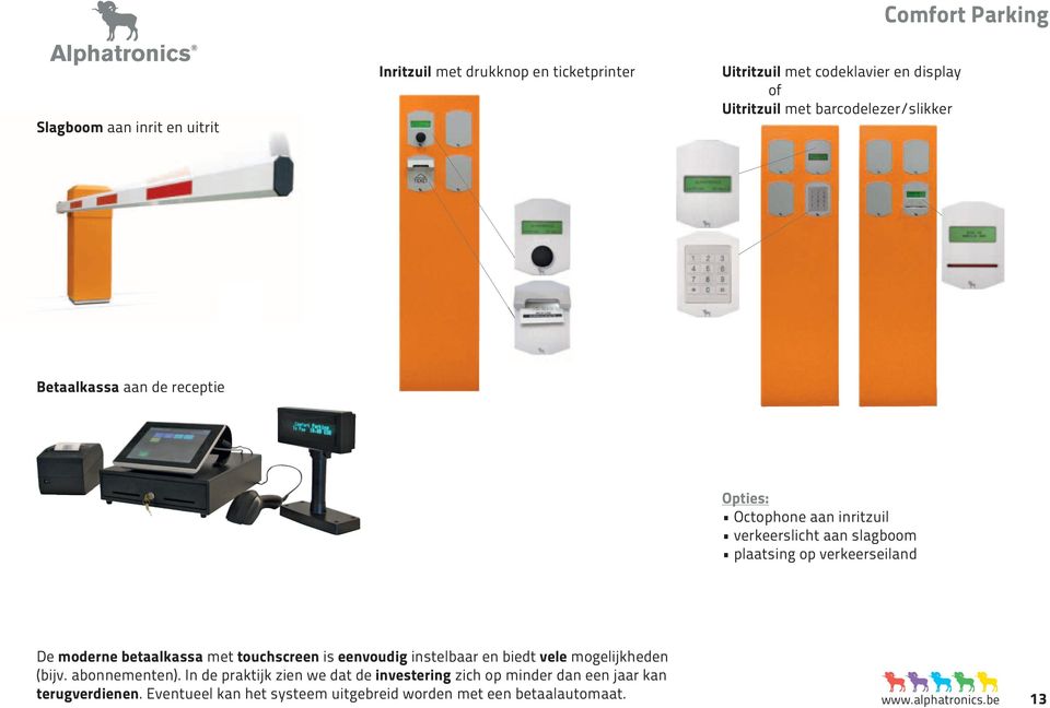 moderne betaalkassa met touchscreen is eenvoudig instelbaar en biedt vele mogelijkheden (bijv. abonnementen).