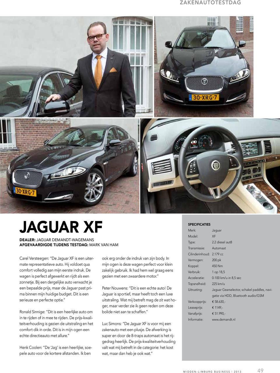 Bij een dergelijke auto verwacht je een bepaalde prijs, maar de Jaguar past prima binnen mijn huidige budget. Dit is een serieuze en perfecte optie.