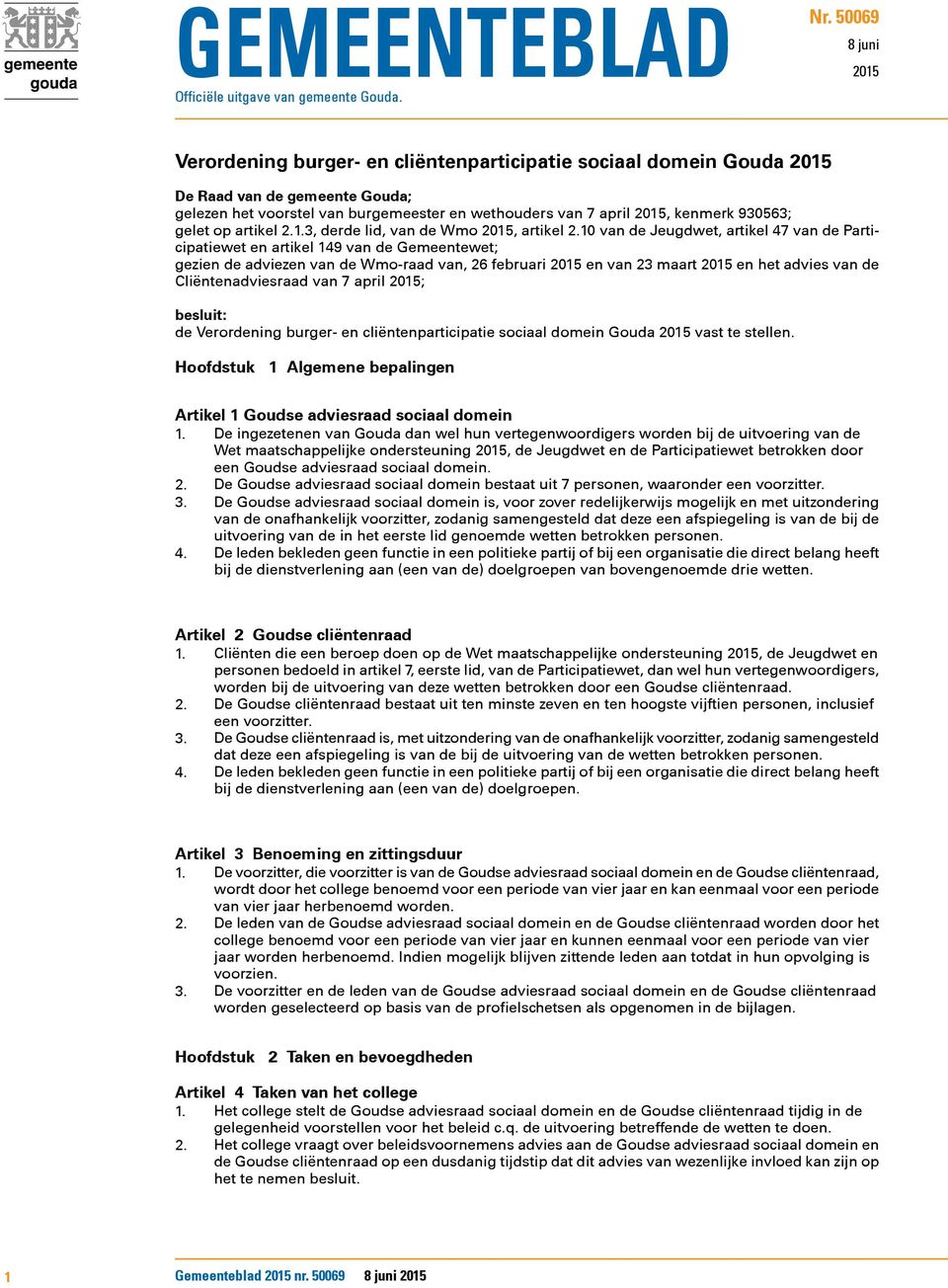 930563; gelet op artikel 2.1.3, derde lid, van de Wmo 2015, artikel 2.