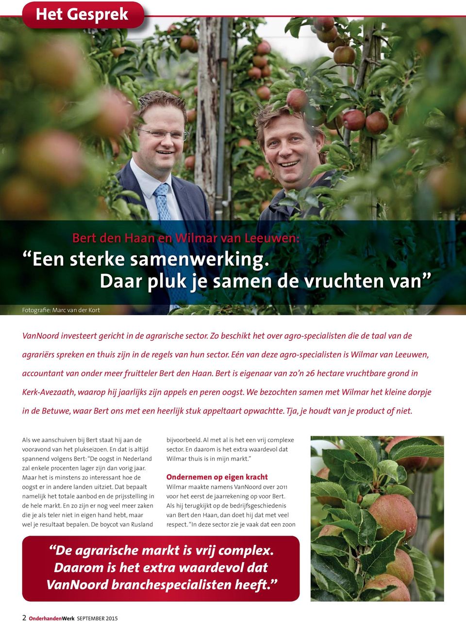 Eén van deze agro-specialisten is Wilmar van Leeuwen, accountant van onder meer fruitteler Bert den Haan.