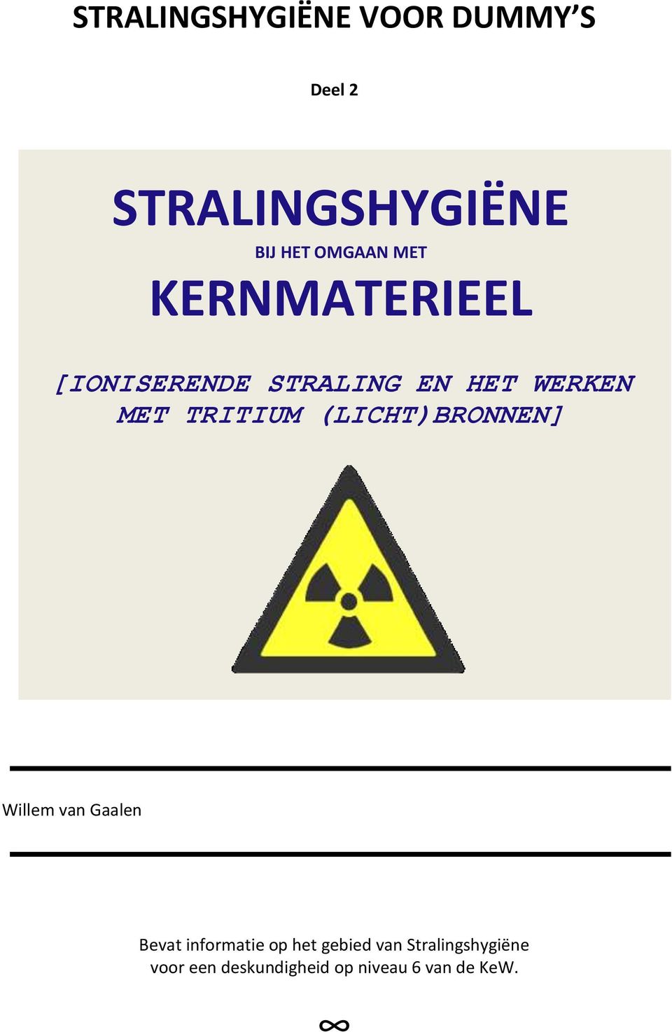 TRITIUM (LICHT)BRONNEN] Bevat informatie op het gebied