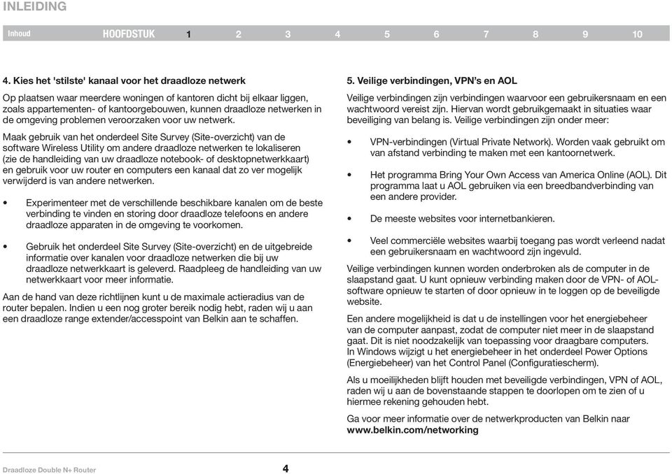 omgeving problemen veroorzaken voor uw netwerk.