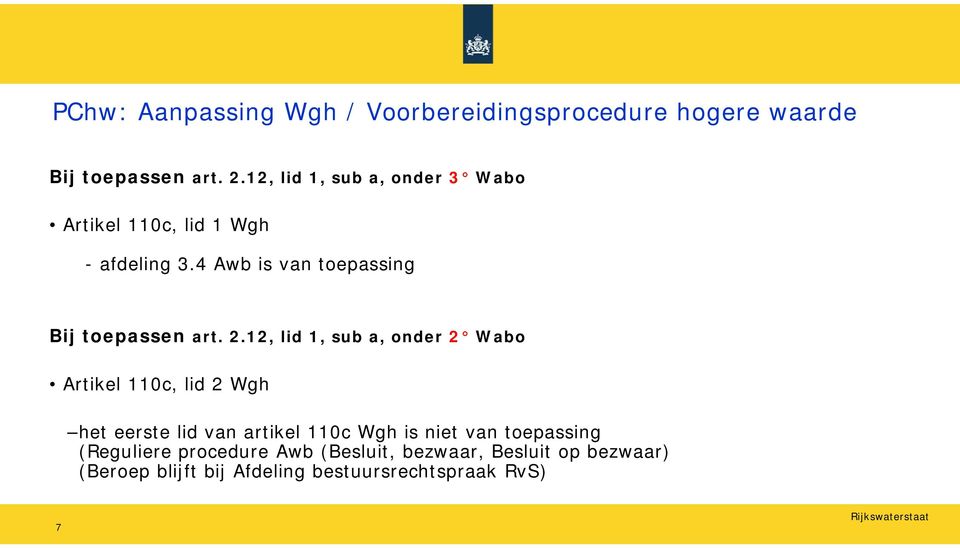 4 Awb is van toepassing Bij toepassen art. 2.