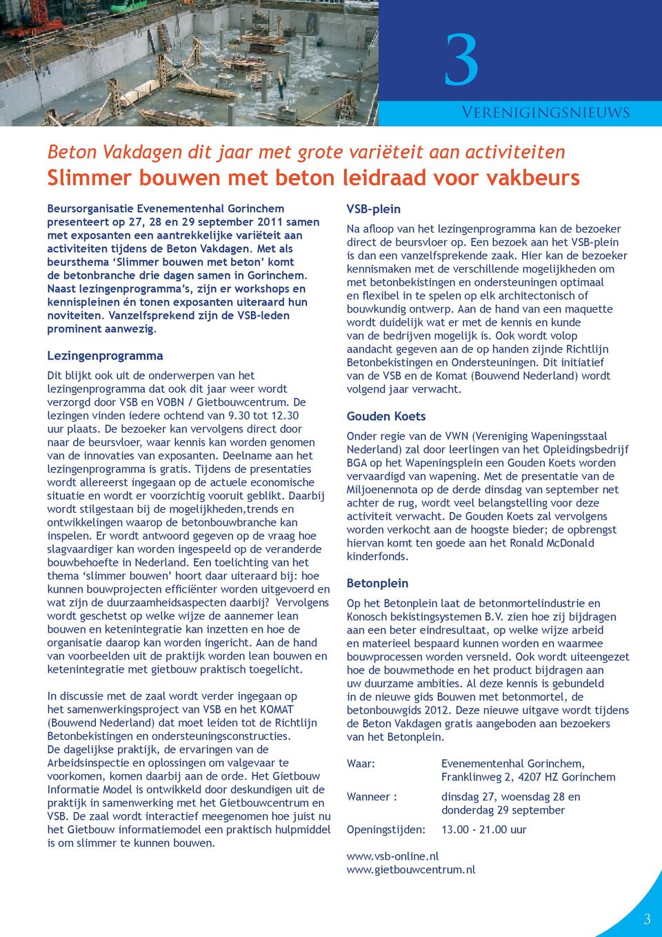 Met als beursthema Slimmer bouwen met beton komt de betonbranche drie dagen samen in Gorinchem.