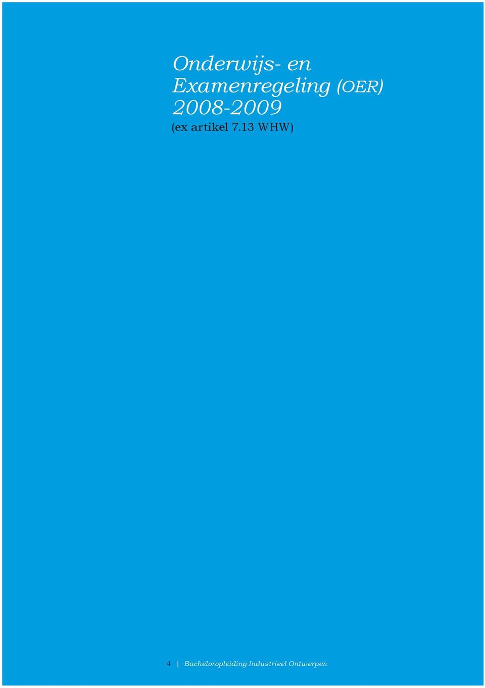 2008-2009 (ex artikel 7.