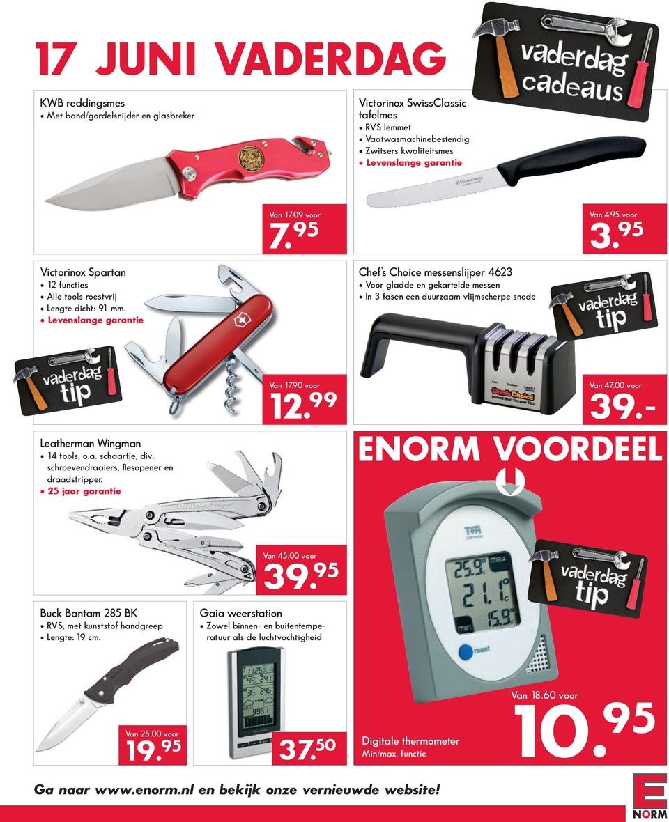 95 Chef s Choice messenslijper 4623 Voor gladde en gekartelde messen In 3 fasen een duurzaam vlijmscherpe snede Van 4.95 voor 3. 95 Leatherman Wingman 14 tools, o.a. schaartje, div.