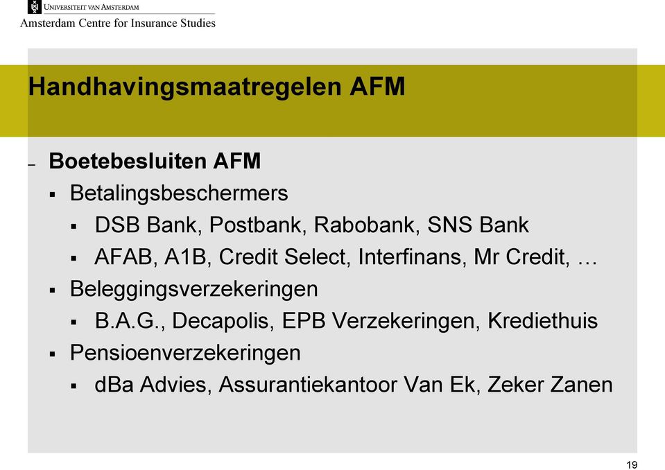 Mr Credit, Beleggingsverzekeringen B.A.G.