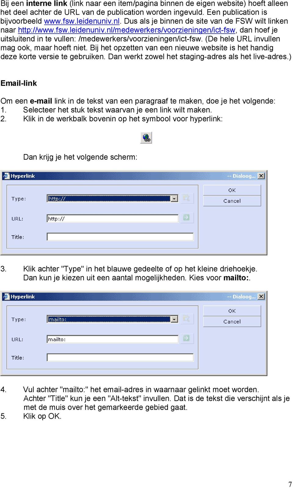 (De hele URL invullen mag ook, maar hoeft niet. Bij het opzetten van een nieuwe website is het handig deze korte versie te gebruiken. Dan werkt zowel het staging-adres als het live-adres.